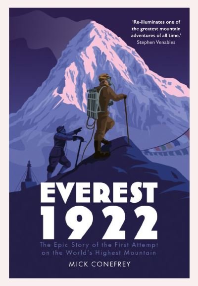 Cover for Mick Conefrey · Everest 1922: The Epic Story of the First Attempt on the World’s Highest Mountain (Hardcover Book) [Main edition] (2022)