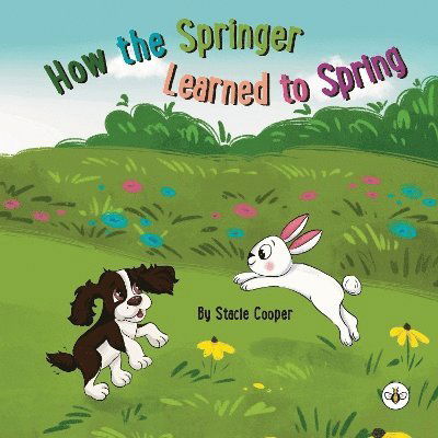 Cover for Stacie Cooper · How the Springer Learned to Spring (Paperback Book) (2023)