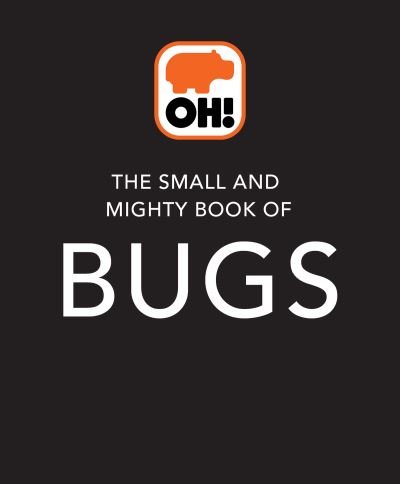 Cover for Catherine Brereton · The Small and Mighty Book of Bugs: Pocket-sized books, MASSIVE facts! - Small and Mighty (Gebundenes Buch) (2022)