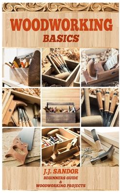 Woodworking - Sandor J J - Books - Sabi Shepherd Ltd - 9781839380716 - August 13, 2019