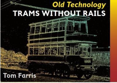 Cover for Tom Farris · Trams without Rails - Old Technology (Book) (2018)