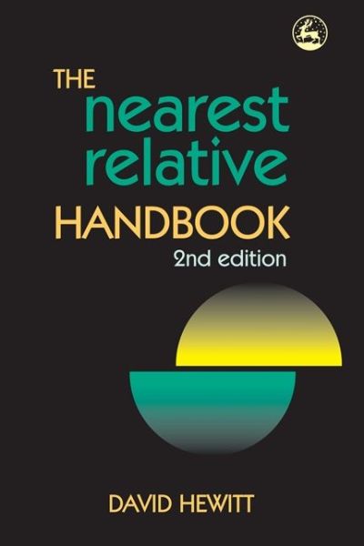 The Nearest Relative Handbook - David Hewitt - Bøger - Jessica Kingsley Publishers - 9781843109716 - 15. januar 2009