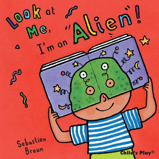 Cover for Sebastian Braun · I'm an Alien! - Look at Me (Board book) (2012)