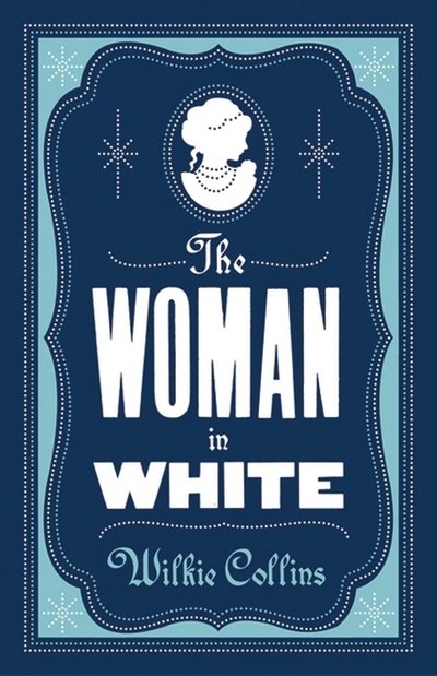 The Woman in White: Annotated Edition (Alma Classics Evergreens) - Evergreens - Wilkie Collins - Bøker - Alma Books Ltd - 9781847495716 - 2016
