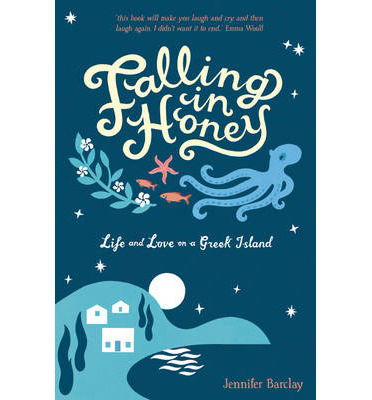 Cover for Jennifer Barclay · Falling in Honey: Life and Love on a Greek Island (Paperback Book) (2013)