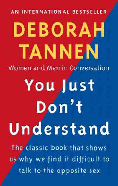 Cover for Deborah Tannen · You Just Don't Understand: Women and Men in Conversation (Paperback Book) (1992)