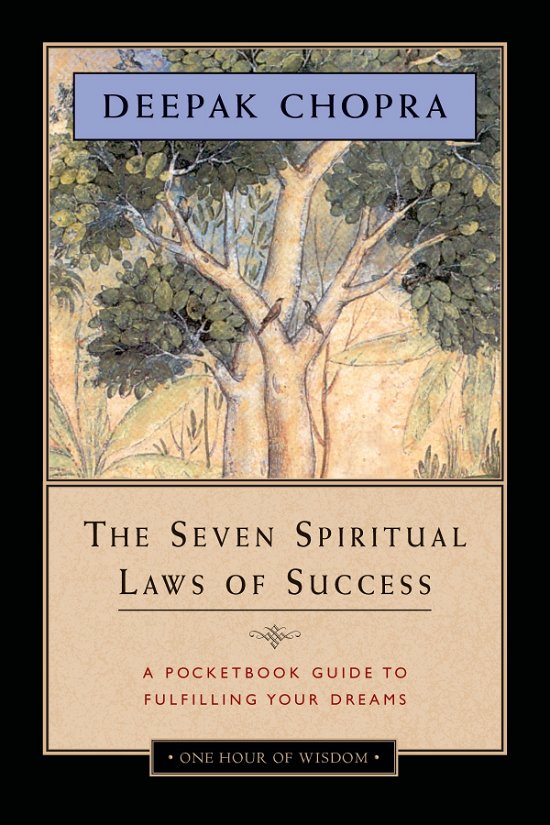 Cover for Chopra, Deepak, M.D. · The Seven Spiritual Laws of Success: A Pocketbook Guide to Fulfilling Your Dreams (Paperback Bog) [One Hour of Wisdom edition] (2015)