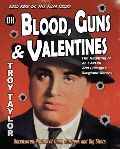 Cover for Troy Taylor · Blood, Guns &amp; Valentines (Paperback Book) (2010)