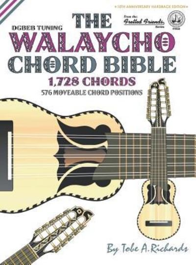 Cover for Tobe A Richards · The Walaycho Chord Bible (Innbunden bok) (2016)