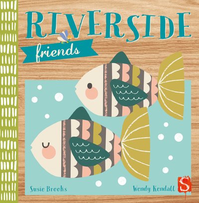 Cover for Susie Brooks · Riverside Friends - Friends (Kartonbuch) [Illustrated edition] (2018)