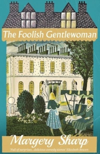 Cover for Margery Sharp · The Foolish Gentlewoman (Paperback Book) (2021)