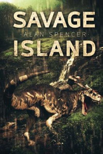 Cover for Alan Spencer · Savage Island (Paperback Book) (2015)