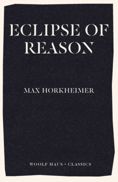 Cover for Max Horkheimer · Eclipse of Reason (Paperback Book) (2020)