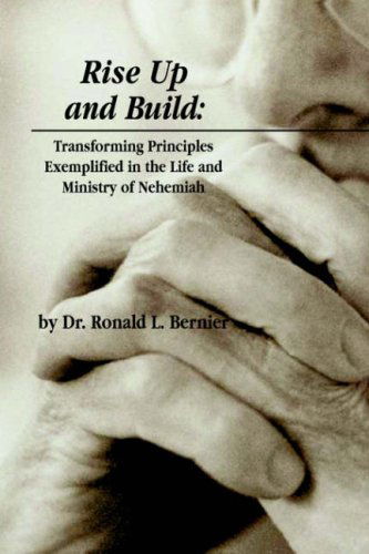 Rise Up and Build - Ron Bernier - Livros - Vision Publishing (Ramona, CA) - 9781931178716 - 11 de agosto de 2004