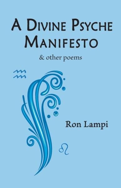 Cover for Ron Lampi · A Divine Psyche Manifesto &amp; Other Poems (Paperback Book) (2016)