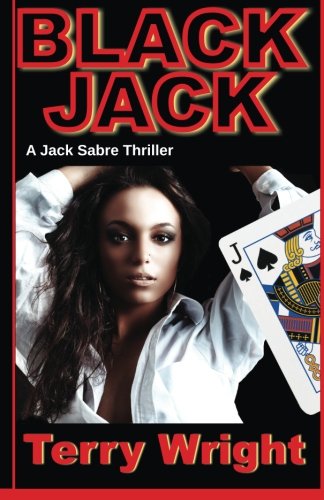 Cover for Terry Wright · Black Jack: a Jack Sabre Thriller (Jack Sabre Crime Series) (Volume 1) (Paperback Book) (2014)