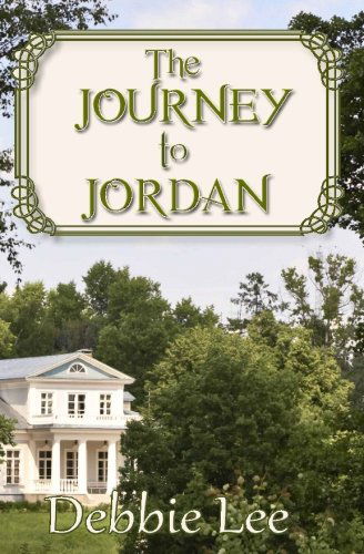 Cover for Debbie Lee · The Journey to Jordan (Paperback Book) (2012)