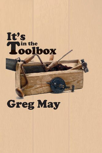 Cover for Greg May · It's in the Toolbox (Pocketbok) (2013)