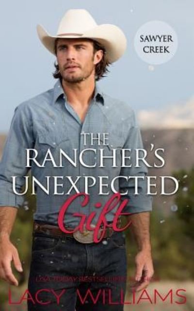 Cover for Lacy Williams · The Rancher's Unexpected Gift (Pocketbok) (2018)