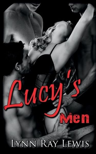 Lucy's Men - Lynn Ray Lewis - Libros - Vinvatar Publishing - 9781945012716 - 25 de mayo de 2016