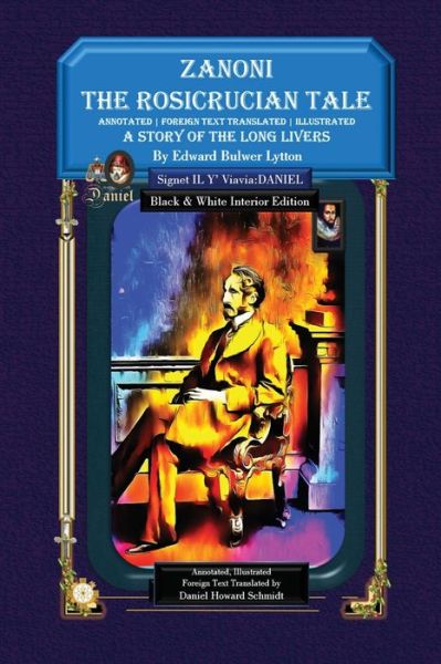 Zanoni the Rosicrucian Tale a Story of the Long Livers - Edward Bulwer-Lytton - Books - Daniel Howard Schmidt - 9781946479716 - May 11, 2017