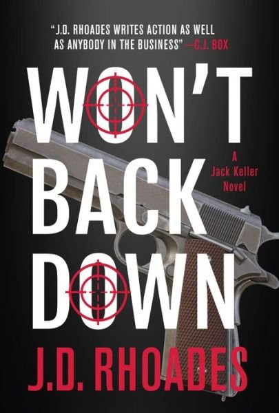 Cover for J.D. Rhoades · Won't Back Down - Jack Keller (Hardcover Book) (2019)