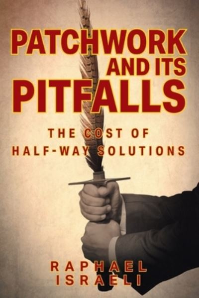 Patchwork and Its Pitfalls - Raphael Israeli - Books - Strategic Book Publishing & Rights Agenc - 9781951530716 - February 24, 2020