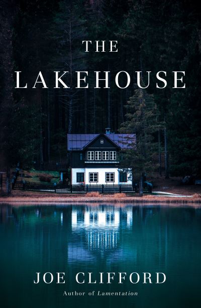 Cover for Joe Clifford · The Lakehouse (Paperback Book) (2021)