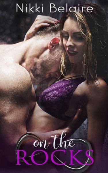 Cover for Nikki Belaire · On the Rocks A Dark Mafia Romance (Paperback Book) (2017)