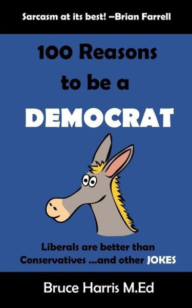 Cover for Bruce Harris · 100 Reasons to be a Democrat (Paperback Bog) (2017)