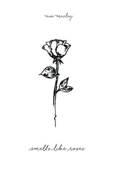 Cover for Nia Mosley · Smells Like Roses (Paperback Bog) (2018)
