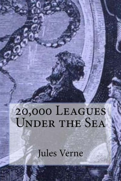 20,000 Leagues Under the Sea - Jules Verne - Boeken - Createspace Independent Publishing Platf - 9781984101716 - 23 januari 2018