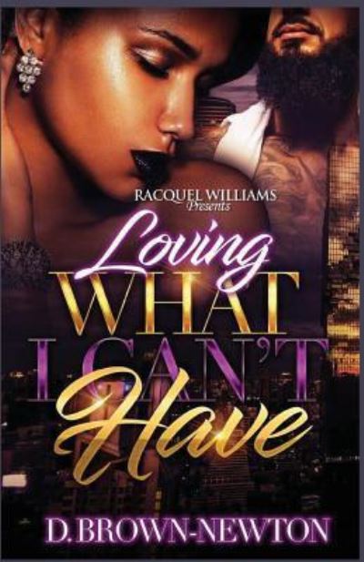 Cover for D Brown-Newton · Loving What I Can't Have (Paperback Book) (2018)