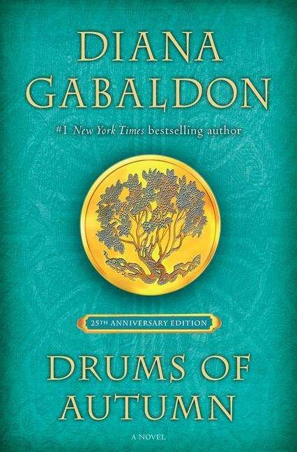 Cover for Diana Gabaldon · Drums of Autumn (25th Anniversary Edition): A Novel - Outlander Anniversary Edition (Hardcover Book) (2021)