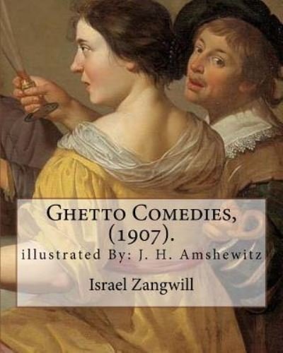 Cover for J H Amshewitz · Ghetto Comedies, (1907). By (Pocketbok) (2018)