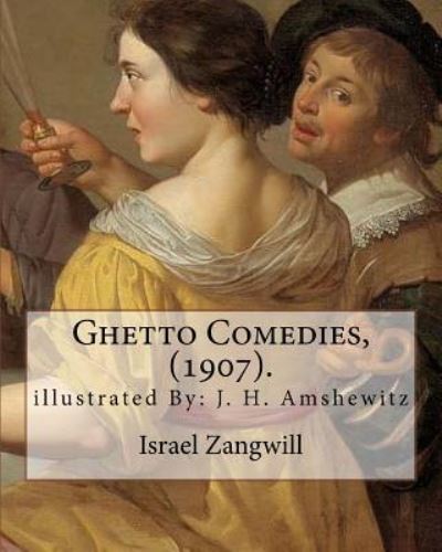 Cover for J H Amshewitz · Ghetto Comedies, (1907). By (Paperback Book) (2018)