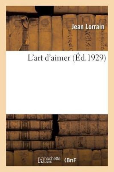 Cover for Jean Lorrain · L'Art d'Aimer (Paperback Book) (2018)