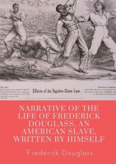 Cover for Frederick Douglass · Narrative of the life of Frederick Douglass, an American slave, written by himself (Taschenbuch) (2020)