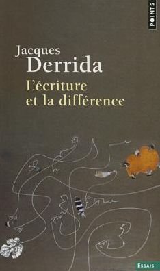 L'ecriture et la difference - Jacques Derrida - Kirjat - Points - 9782757841716 - sunnuntai 1. kesäkuuta 2014