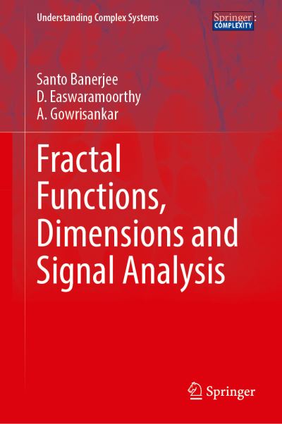 Cover for Santo Banerjee · Fractal Functions, Dimensions and Signal Analysis - Understanding Complex Systems (Hardcover Book) [1st ed. 2021 edition] (2020)