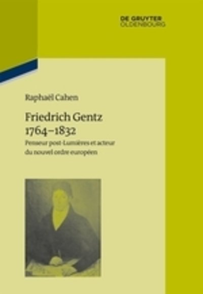 Cover for Cahen · Friedrich Gentz 1764-1832 (Bok) (2017)