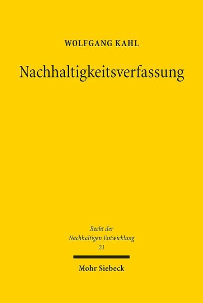 Cover for Wolfgang Kahl · Nachhaltigkeitsverfassung: Reformuberlegungen - Recht der Nachhaltigen Entwicklung (Hardcover Book) (2018)