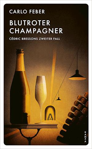 Blutroter Champagner - Carlo Feber - Książki - Kampa Verlag - 9783311125716 - 12 października 2023