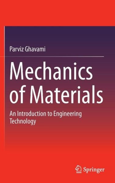 Cover for Parviz Ghavami · Mechanics of Materials: An Introduction to Engineering Technology (Hardcover bog) [2015 edition] (2014)