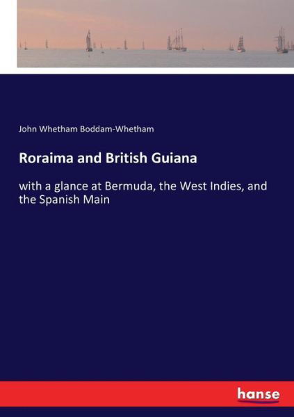 Cover for Boddam-Whetham · Roraima and British Guia (Bok) (2017)