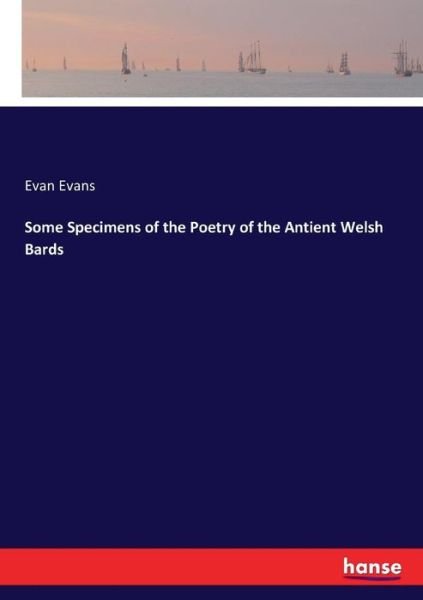 Some Specimens of the Poetry of t - Evans - Books -  - 9783337329716 - September 22, 2017