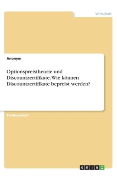 Optionspreistheorie und Discount - Anonym - Other -  - 9783346309716 - 