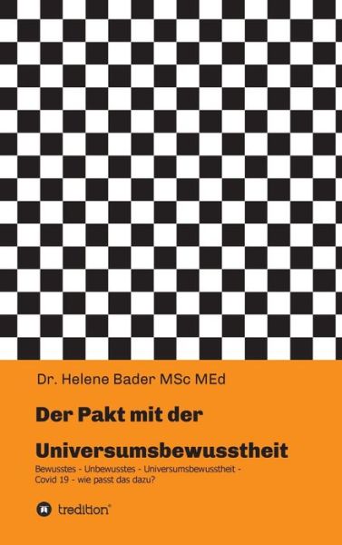 Cover for Helene Bader · Der Pakt mit der Universumsbewusstheit (Hardcover Book) (2021)