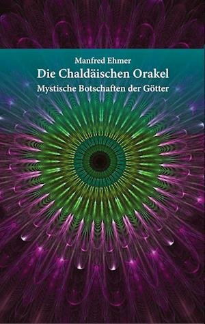 Cover for Manfred Ehmer · Die Chaldäischen Orakel (Paperback Book) (2022)