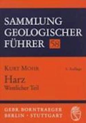 Harz, Westlicher Teil - Kurt Mohr - Books - Borntraeger Gebrueder - 9783443150716 - July 1, 1998